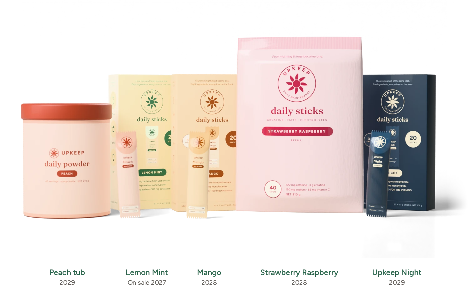 The planned Upkeep range: a Peach tub, Lemon Mint and Mango cartons, a Strawberry Raspberry refill pouch, an Upkeep Night carton and loose sticks